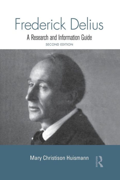 Frederick Delius: A Research and Information Guide