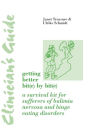 Clinician's Guide to Getting Better Bit(e) by Bit(e): A Survival Kit for Sufferers of Bulimia Nervosa and Binge Eating Disorders / Edition 1