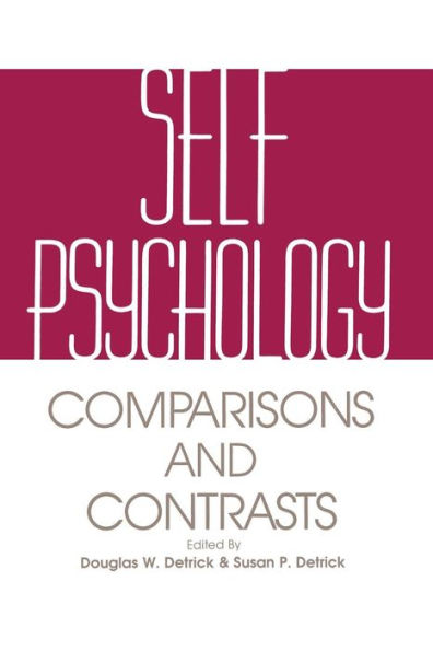Self Psychology: Comparisons and Contrasts / Edition 1