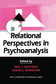 Title: Relational Perspectives in Psychoanalysis / Edition 1, Author: Neil J. Skolnick