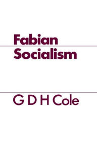 Title: Fabian Socialism, Author: G. D. H. Cole