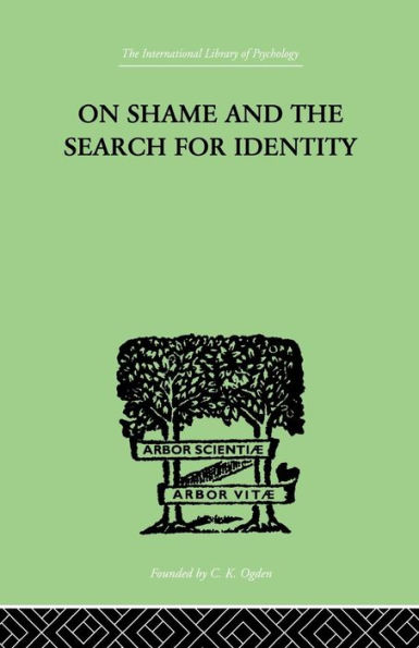 On Shame And The Search For Identity / Edition 1