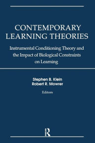 Title: Contemporary Learning Theories: Volume II: Instrumental Conditioning Theory and the Impact of Biological Constraints on Learning / Edition 1, Author: Stephen B. Klein
