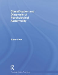 Title: Classification and Diagnosis of Psychological Abnormality, Author: Susan Cave