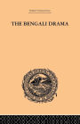 The Bengali Drama: Its Origin and Development