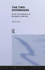 The Two Sovereigns: Social Contradictions of European Modernity