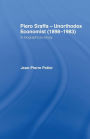 Piero Sraffa, Unorthodox Economist (1898-1983): A Biographical Essay / Edition 1