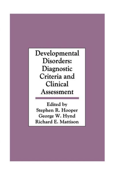 Developmental Disorders: Diagnostic Criteria and Clinical Assessment / Edition 1