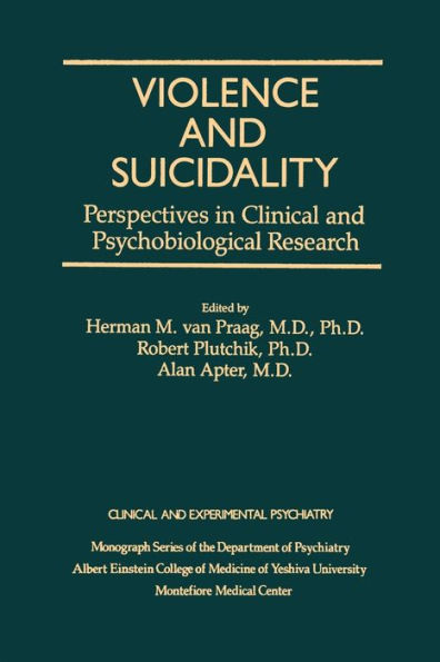Violence And Suicidality : Perspectives In Clinical And Psychobiological Research: Clinical And Experimental Psychiatry