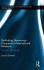 Rethinking Democracy Promotion in International Relations: The Rise of the Social / Edition 1