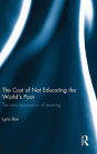 The Cost of Not Educating the World's Poor: The new economics of learning