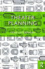 Theater Planning: Facilities for Performing Arts and Live Entertainment / Edition 1