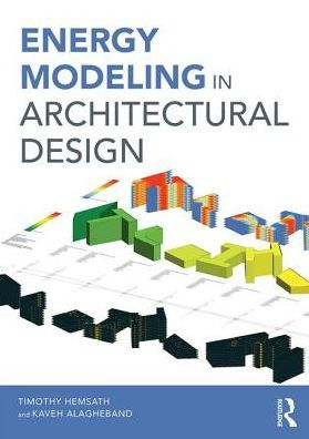 Energy Modeling in Architectural Design / Edition 1