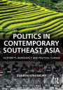 Politics in Contemporary Southeast Asia: Authority, Democracy and Political Change / Edition 1