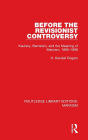 Before the Revisionist Controversy (RLE Marxism): Kautsky, Bernstein, and the Meaning of Marxism, 1895-1898