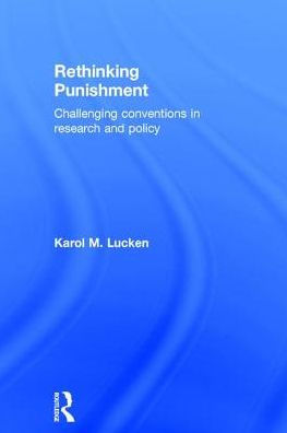 Rethinking Punishment: Challenging Conventions in Research and Policy