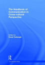 The Handbook of Communication in Cross-cultural Perspective