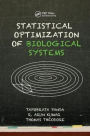 Statistical Optimization of Biological Systems / Edition 1
