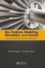 Gas Turbines Modeling, Simulation, and Control: Using Artificial Neural Networks / Edition 1