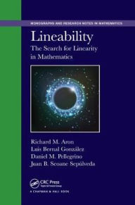 Title: Lineability: The Search for Linearity in Mathematics / Edition 1, Author: Richard M. Aron