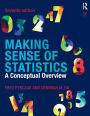 Making Sense of Statistics: A Conceptual Overview / Edition 7