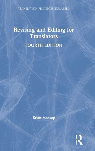 Revising and Editing for Translators / Edition 4