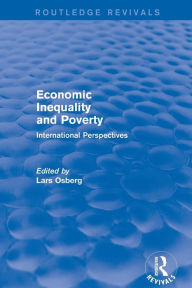 Title: Economic Inequality and Poverty: International Perspectives / Edition 1, Author: Lars Osberg