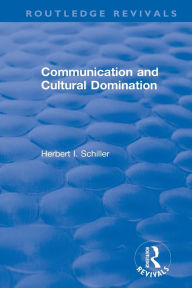 Title: Revival: Communication and Cultural Domination (1976), Author: Herbert I. Schiller