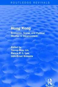 Title: Hong Kong: Economic, Social, and Political Studies in Development, with a Comprehensive Bibliography, Author: Tzong-Biau  Lin