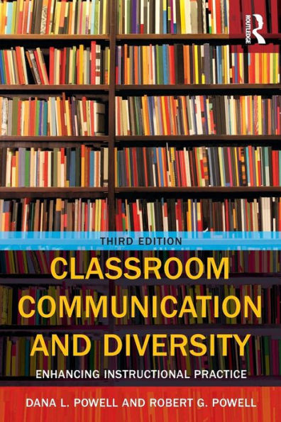 Classroom Communication and Diversity: Enhancing Instructional Practice
