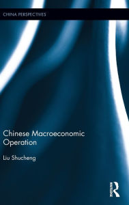 Title: Chinese Macroeconomic Operation, Author: Liu Shucheng