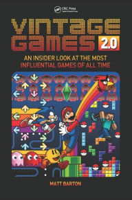 Title: Vintage Games 2.0: An Insider Look at the Most Influential Games of All Time / Edition 1, Author: Matt Barton
