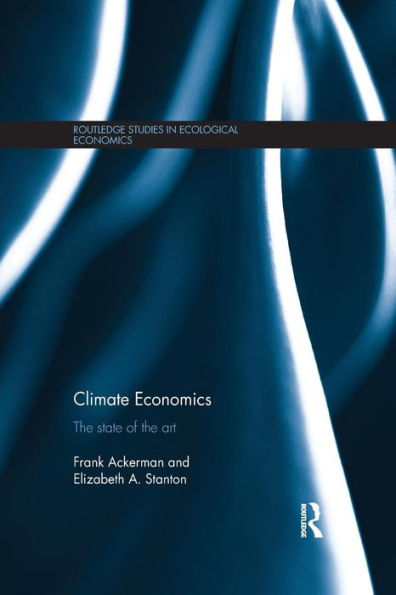 Climate Economics: The State of the Art / Edition 1