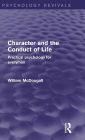 Character and the Conduct of Life: Practical Psychology for Everyman / Edition 1