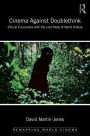 Cinema Against Doublethink: Ethical Encounters with the Lost Pasts of World History / Edition 1