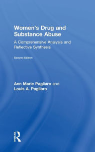 Title: Women's Drug and Substance Abuse: A Comprehensive Analysis and Reflective Synthesis, Author: Ann Marie Pagliaro