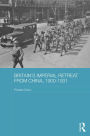 Britain's Imperial Retreat from China, 1900-1931 / Edition 1