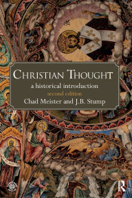 Title: Christian Thought: A Historical Introduction / Edition 2, Author: Chad Meister