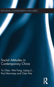 Title: Social Attitudes in Contemporary China / Edition 1, Author: Chen Yu