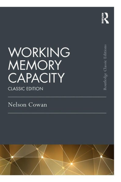 Working Memory Capacity: Classic Edition / Edition 1