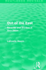 Out of the East (Routledge Revivals): Reveries and Studies in New Japan