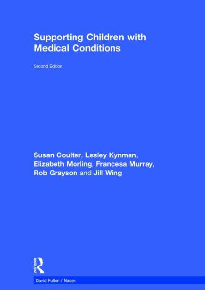 Supporting Children with Medical Conditions / Edition 2