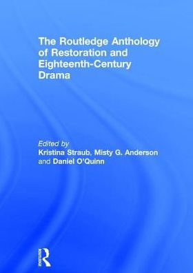The Routledge Anthology of Restoration and Eighteenth-Century Drama