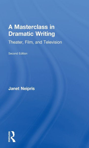 A Masterclass in Dramatic Writing: Theater, Film, and Television