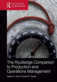 Title: The Routledge Companion to Production and Operations Management / Edition 1, Author: Martin K. Starr