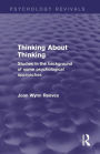 Thinking About Thinking: Studies in the Background of some Psychological Approaches