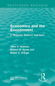 Title: Economics and the Environment: A Materials Balance Approach, Author: Allen V. Kneese