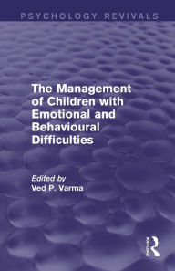 Title: The Management of Children with Emotional and Behavioural Difficulties, Author: Ved Varma