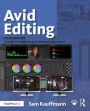 Avid Editing: A Guide for Beginning and Intermediate Users