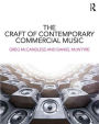 The Craft of Contemporary Commercial Music / Edition 1
